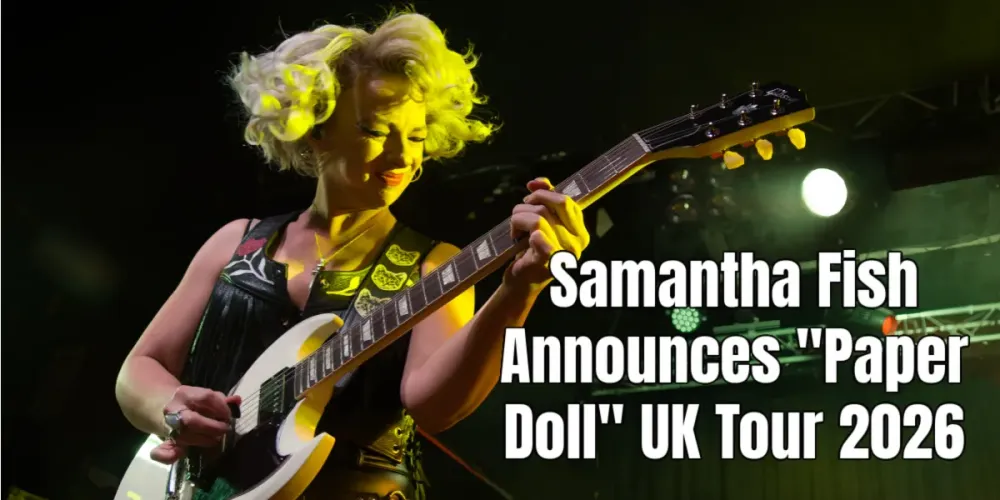 Samantha Fish Announces “Paper Doll” UK Tour 2026 | Planet Rock Pre-Sale Starts Today