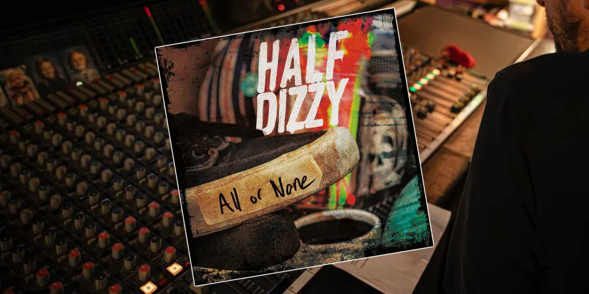 Half Dizzy’s “All or None” Is the Punk Perseverance Anthem of the Year