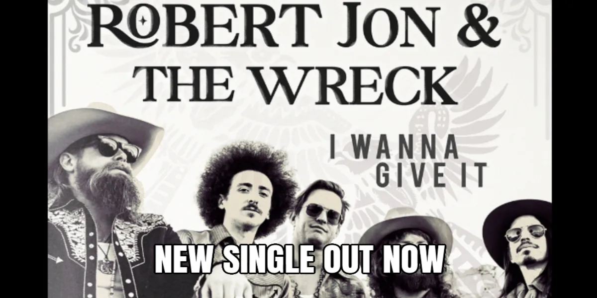 Robert Jon & The Wreck представили новый сингл “I Wanna Give It”