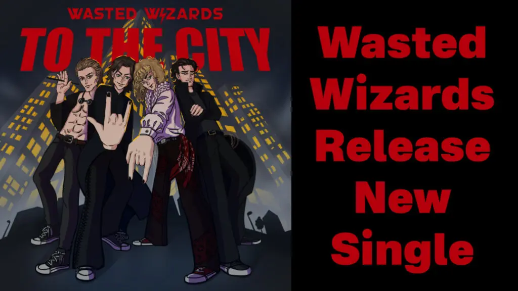 Wasted Wizards: Новый сингл "To the City" — шведский рок-взрыв